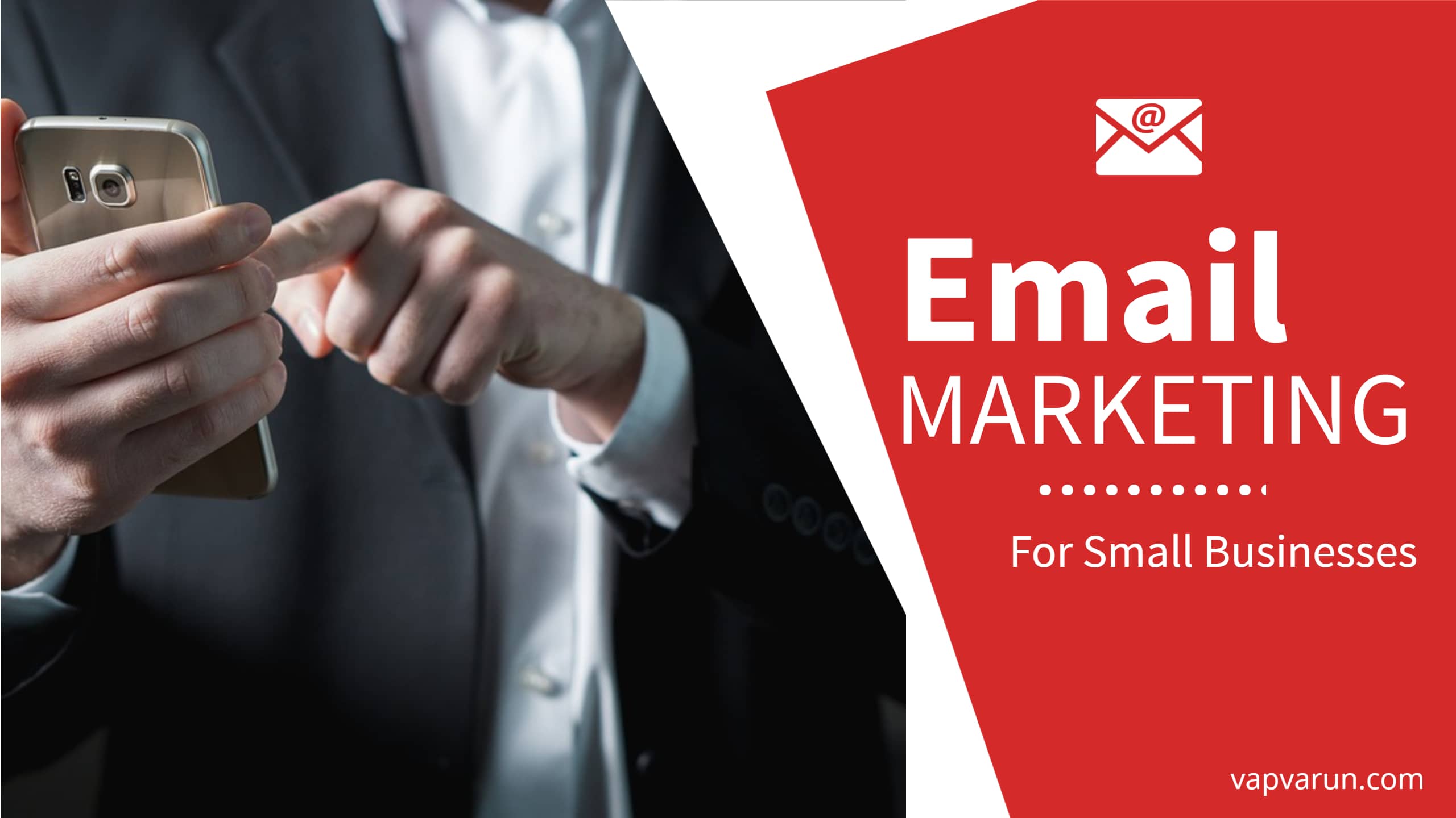 A businessman in a suit is using his smartphone to check his email marketing campaign results on a red background with white text that reads 'Email Marketing For Small Businesses'.